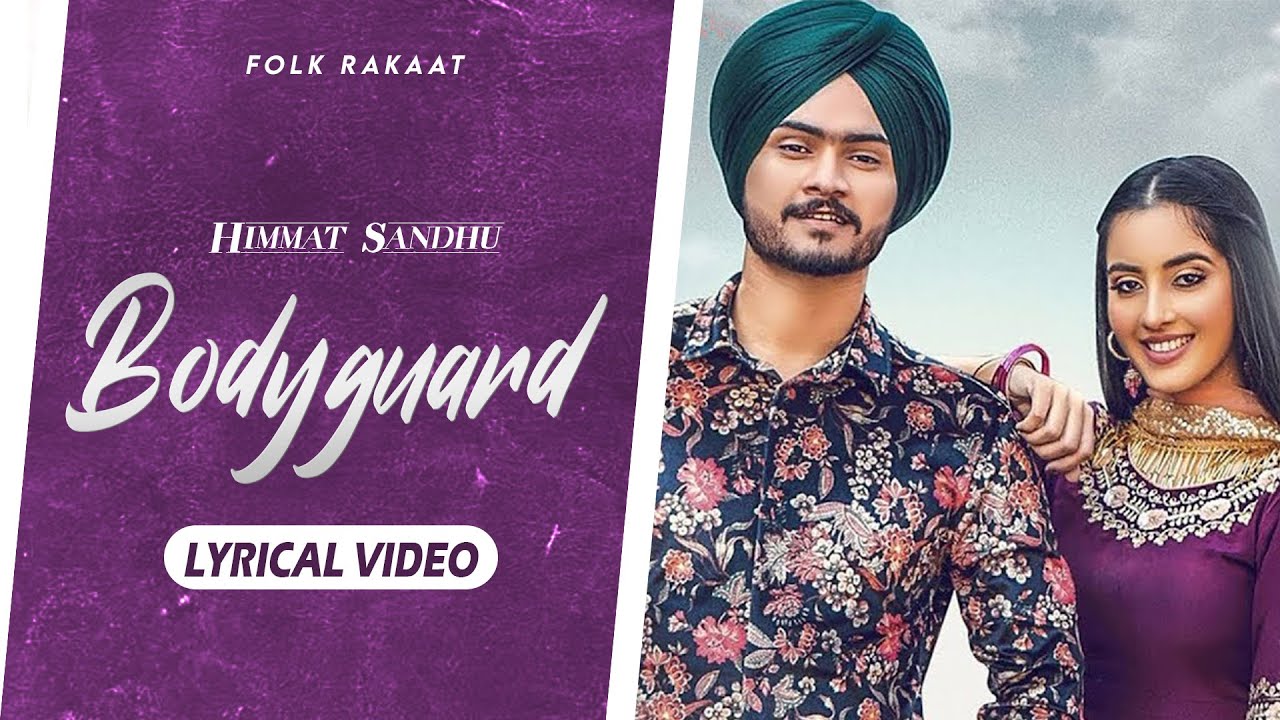 Bodyguard  Himmat Sandhu  Lyrical Video   Folk Rakaat
