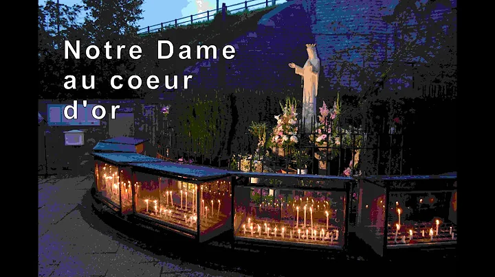 Notre Dame au coeur d'or