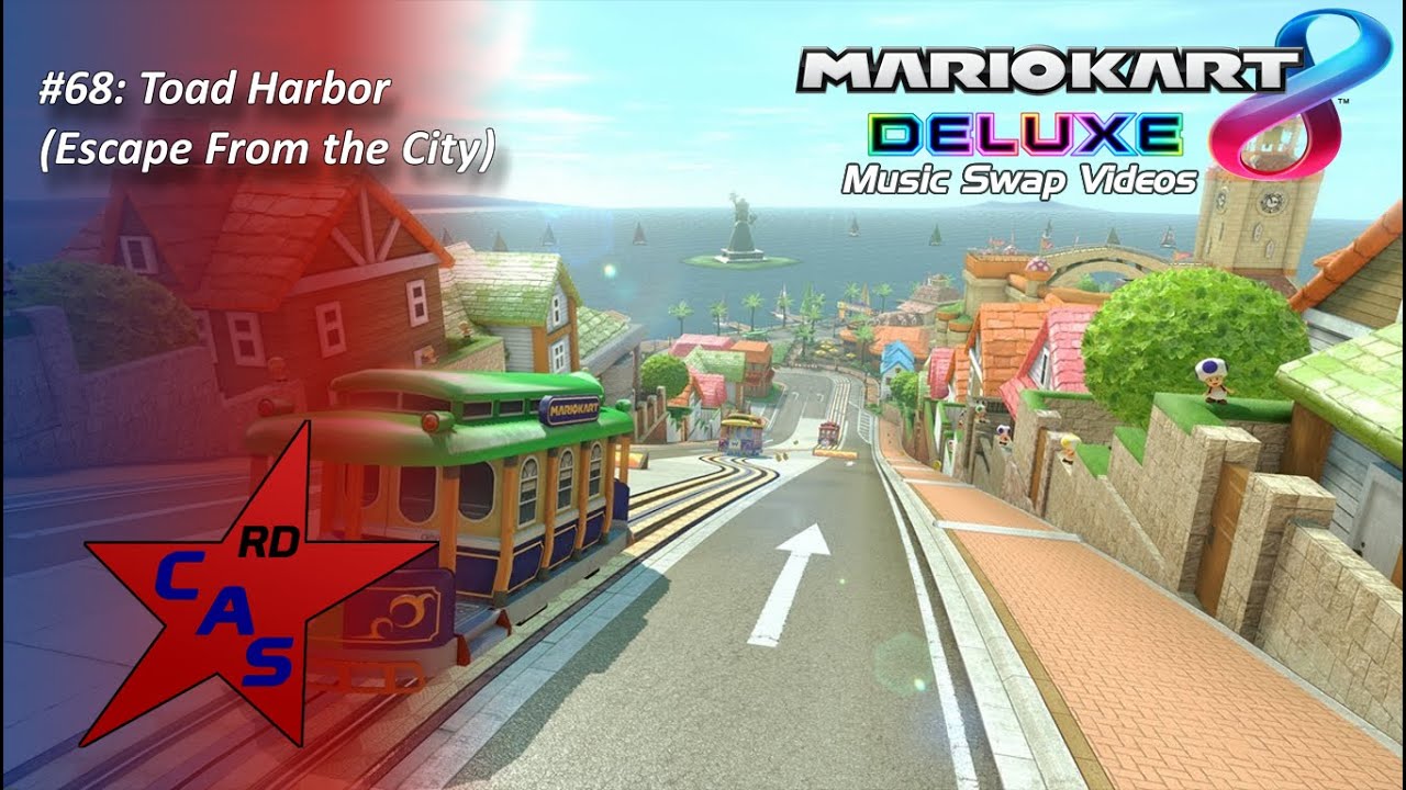 MK8 Deluxe Music Swap Videos #68- Toad Harbor (Escape From the City)