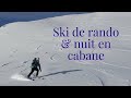 Nuit en cabane sous la neige sommet  3 000m et ski de rando dans le champsaur