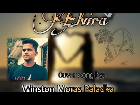 Konkani Song Elvira Covered By Winston Moras Paladka