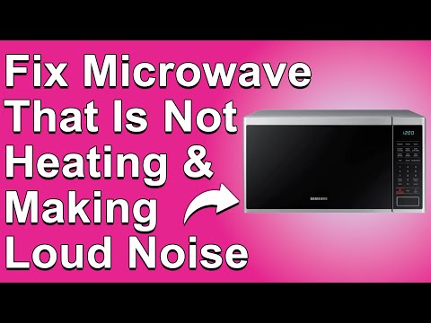 How To Fix Microwave That Is Not Heating And Making A Loud Noise (Common Reasons And The Solutions!)