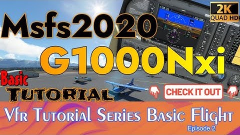 Msfs2020 & Working Title G1000nxi Basic tutorial & flight plan. Vfr Basic flight lesson Ep.2 c172
