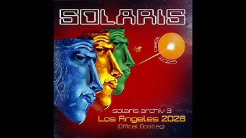 SOLARIS Archive 3 / Los Angeles 2026 new CD!