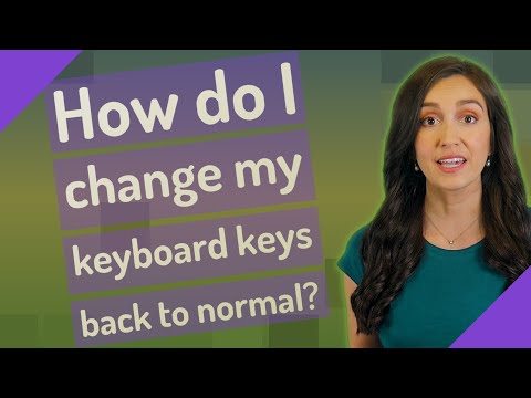 How do I change my keyboard keys back to normal?