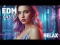 EDM Chill Vibes 🔥 Relaxing EDM Music Mix | Study &amp; Night Drive