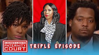 Triple Episode: Is My OneNight Stand the Father of my Child? | Paternity Court