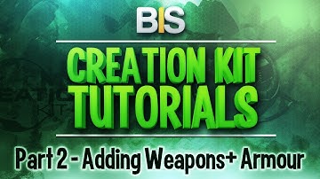 Skyrim Creation Kit Tutorials - Episode 2: Creating And Adding Weapons/Armour