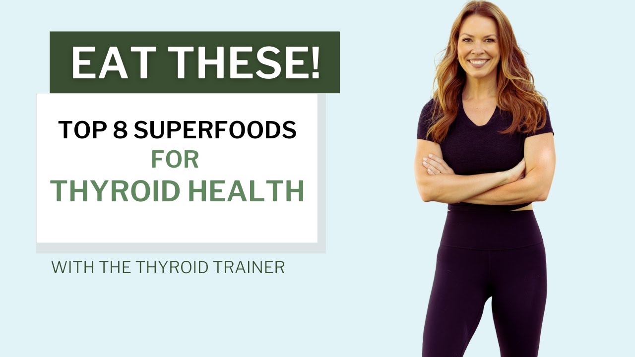 TOP 8 SUPERFOODS FOR HASHIMOTO'S AND THYROID HEALTH THE THYROID