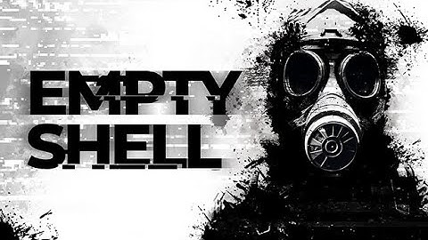 EMPTY SHELL Game Trailer