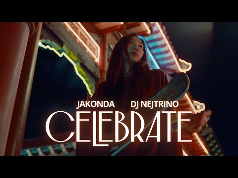 Смотреть клип Jakonda, Dj Nejtrino - Celebrate