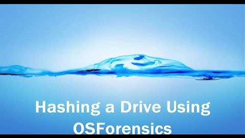Hashing a Drive Using OSForensics