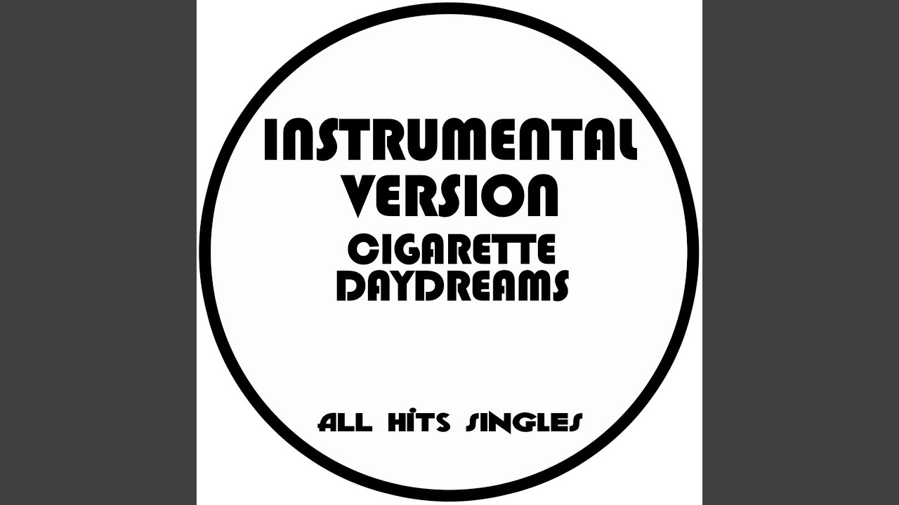 Cigarette Daydreams (Instrumental Version) YouTube