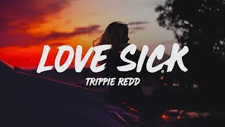 Trippie Redd - Love Sick (Lyrics) chords