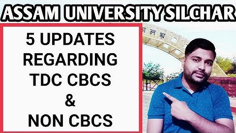 5 updates on TDC Cbcs & Non Cbcs | BA Bcom & Bsc | Assam University Q&A | Pranoy Roy