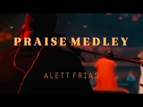 PRAISE MEDLEY |