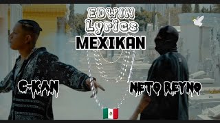 Neto Reyno Ft C-Kan - Mexikan - (Letra)