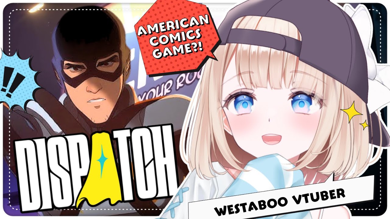 Dispatch┊ American Comic Game?! I Can Be a Superhero?!