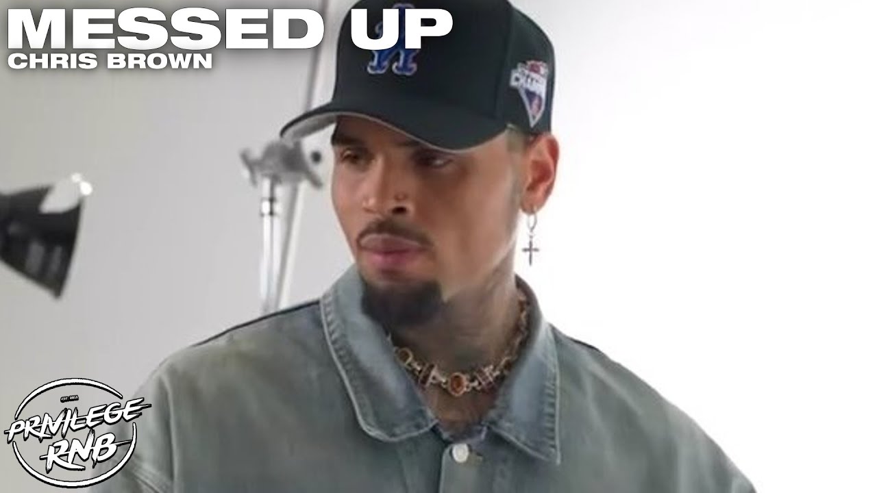 Chris Brown - Messed Up (Lyrics)
