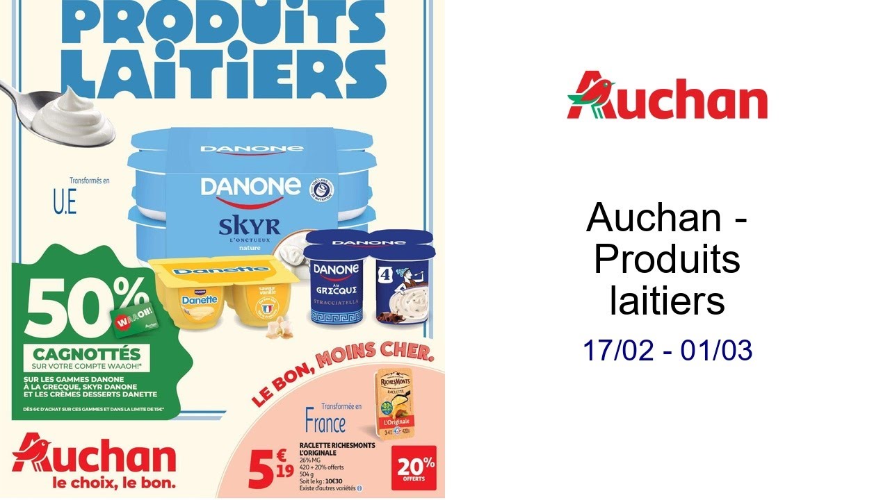 Auchan - Produits laitiers 17/02 - 01/03