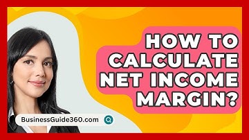 How To Calculate Net Income Margin? - BusinessGuide360.com