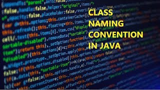 Chapter - 8 How to write class name in Java | Java class naming conventions (English)