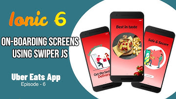 Ionic 6 On-Boarding Screens using Swiper.js | Uber Eats App 2022 | Episode - 6