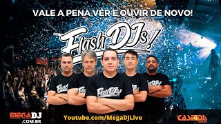 Vale A Pena, Ver Ouvir De Novo - Live Flash Dj´s ! Pra Você Dançar!