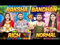 Rakshabandhan | Rich vs Normal