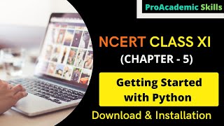 Download & Installation of Python Language | | NCERT Chapter 5 | Class 11 Class 11 Ncert Computer Science Chapter 5 Installing Python For Windows Practical