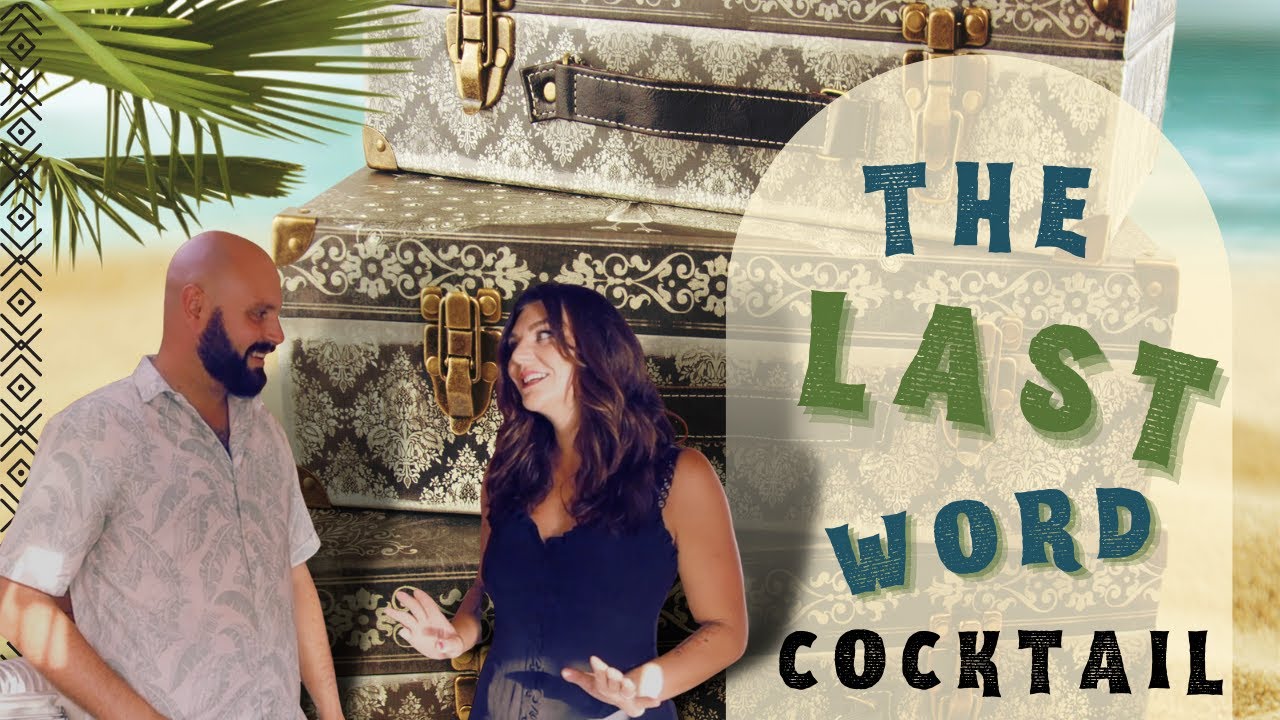 The Last Word - A Balanced and Tangy Classic Cocktail with a cult following - History & Recipe