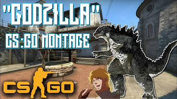 "Godzilla" CS:GO Montage