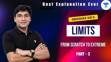 Limits Part 2 | Introduction to Limits & Basic Concepts Explained | Abhishek Sir | Unacademy
