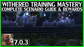 WoW Legion Withered Army Training Mastery - Complete Scenario Guide, Rewards, and Strategies
