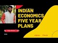 Indian Economy Five year Plans