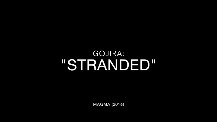 Gojira - Stranded Lyrics
