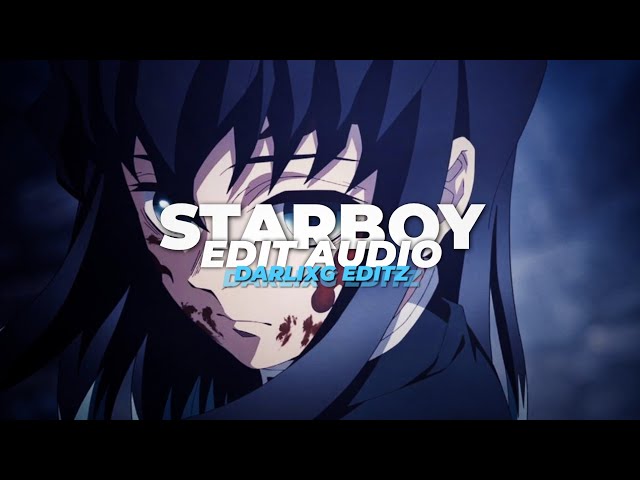 starboy - the weeknd [edit audio] class=