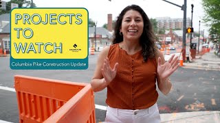 Columbia Pike Construction Update Projects to Watch
