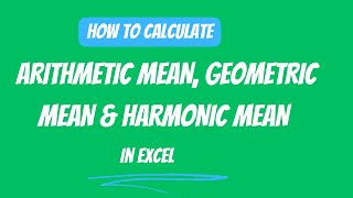 13.1 Arithmetic mean, Geometric mean & Harmonic mean in Excel