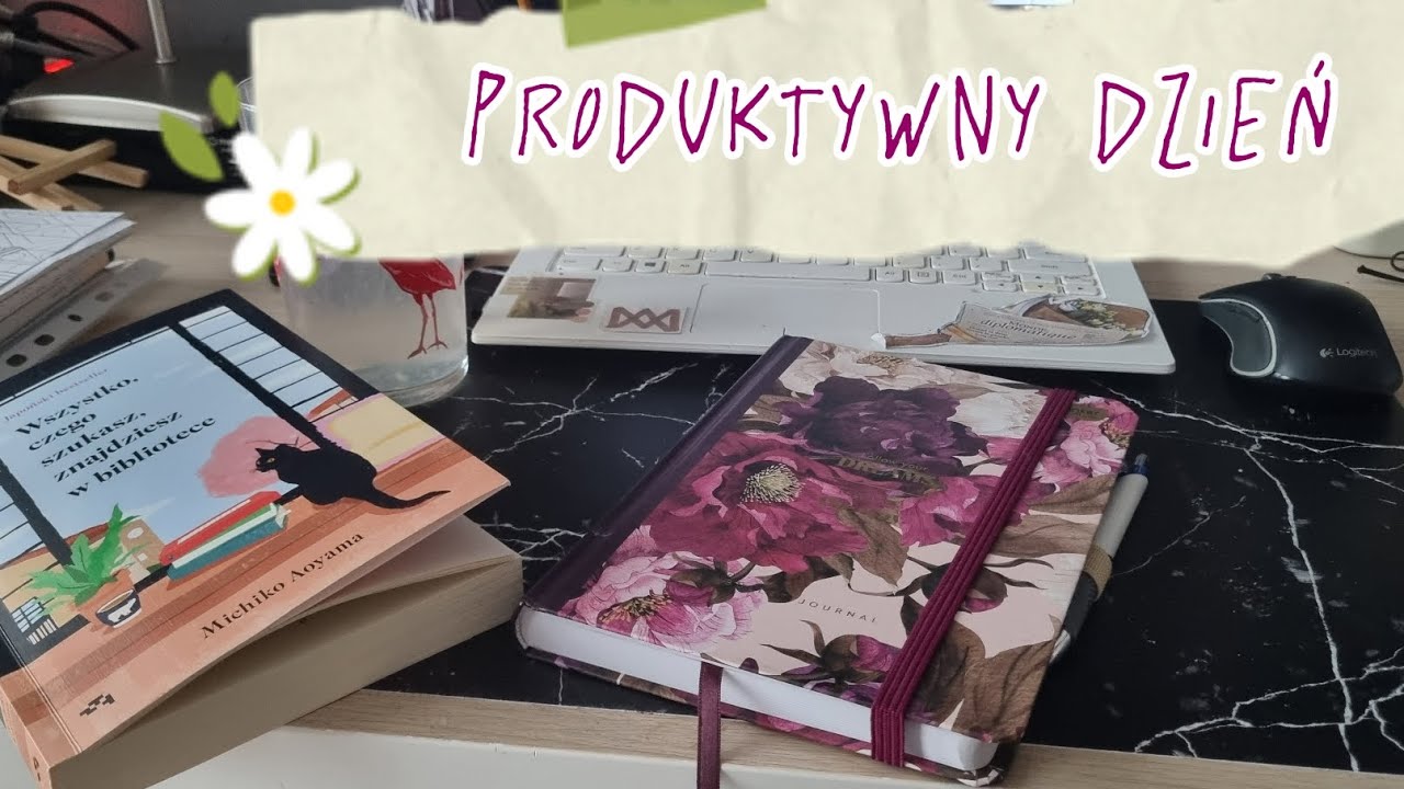 Produktywny dzień z życia ✨❤️