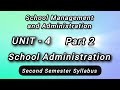 School Administration (unit - 4)| part - 2| B.Ed second semester 