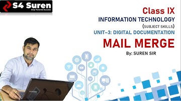 CH-9 MAIL MERGE ​| UNIT–3: DIGITAL DOCUMENTATION | CLASS:  IX IT (402)