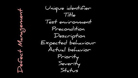 Defect Management | ISTQB Foundation Level Chapter 5