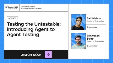 Maak kennis met Agent-testen | Sai Krishna en Srinivasan Sekar | TestMu 2025