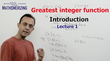 Greatest Integer function [Step function]: Introduction Lecture 1