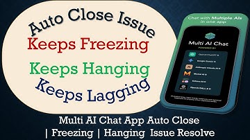 How to Solve Multi AI Chat App Auto Close | Keeps Freezing | Not Responding Issue Solve on Android