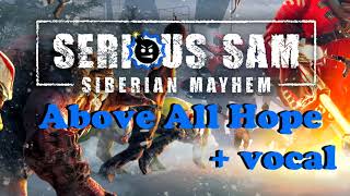 Serious Sam Siberian Mayhem - Above All Hope (With Vocal)