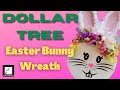 DOLLAR TREE Easter DIY’s | EASY Bunny Wreath 🐰 😲🐣