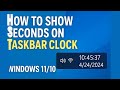 How to Show Seconds on Taskbar Clock in Windows 11/10 (No Software)