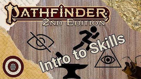 Pathfinder2e - So You Want to Start Using Your Skills